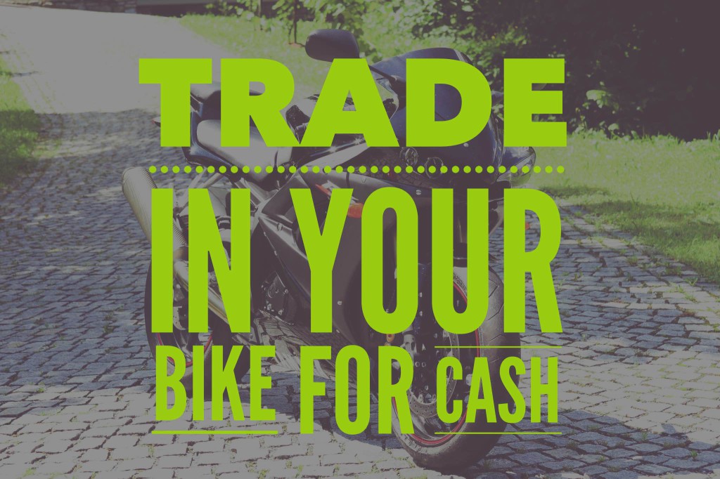 Trade Motorcycles for Cash 